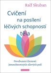 Cvičení na posílení léčivých schopností těla - Povzbuzení činnosti jemnohmotných polí - Ralf Skuban