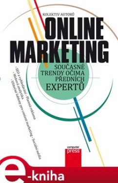 Online marketing. Současné trendy očima předních expertů - kol. e-kniha