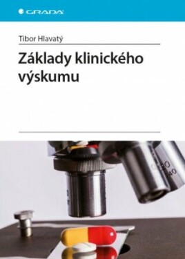 Základy klinického výskumu - Tibor Hlavatý - e-kniha