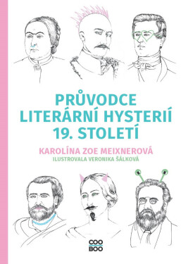 Průvodce literární hysterií 19. století - Karolína Zoe Meixnerová