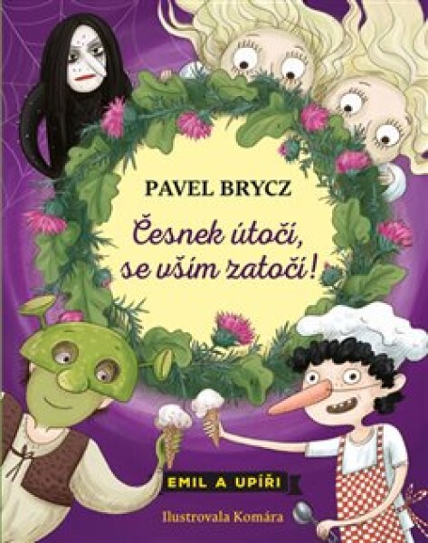 Česnek útočí, se vším zatočí! - Pavel Brycz