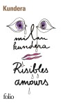 Risibles amours - Milan Kundera