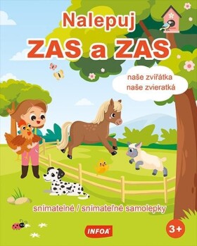 Nalepuj ZAS a ZAS - Naše zvířátka / Naše zvieratká - snímatelné / snímateľné samolepky (CZ/SK vydání)