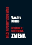 Dílčí reformy jsou málo, řešením je systémová změna