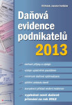 Daňová evidence podnikatelů 2013 - Jaroslav Sedláček, Jiří Dušek