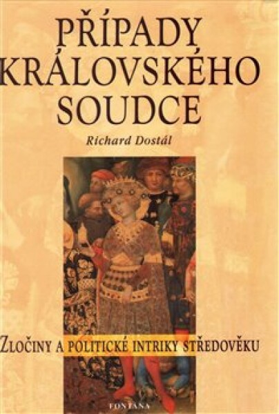 Případy královského soudce Richard Dostál