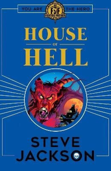 Fighting Fantasy: House of Hell - Steve Jackson