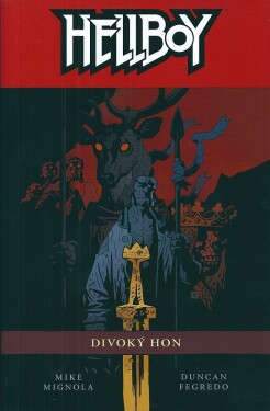 Hellboy Divoký hon Mignola Mike