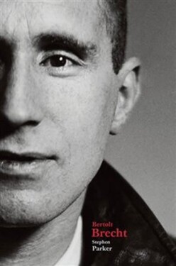 Bertolt Brecht Stephen Parker