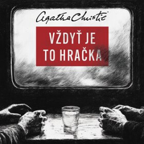Vždyť je to hračka (audiokniha - čte Petr Kubeš) - Agatha Christie