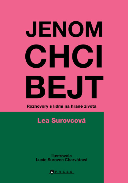 Jenom chci bejt - Lea Surovcová