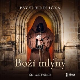 Boží mlýny Pavel Hrdlička audiokniha