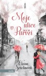Moje ulice Paříži Elaine Sciolino