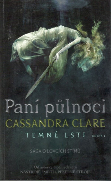 Paní půlnoci - Temné lsti 1 - Cassandra Clare