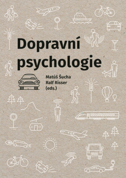 Dopravní psychologie - Matúš Šucha, Ralf Risser