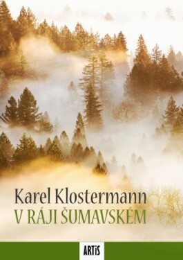 Ráji šumavském Karel Klostermann e-kniha