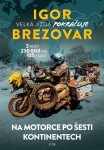 Igor Brezovar. Velká jízda pokračuje Igor Brezovar.