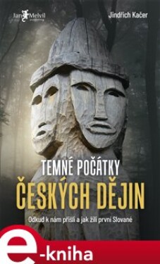 Temné počátky českých Jindřich Kačer