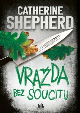 Vražda bez soucitu - Catherine Shepherdová - e-kniha