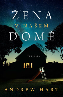 Žena v našem domě - Andrew Hart