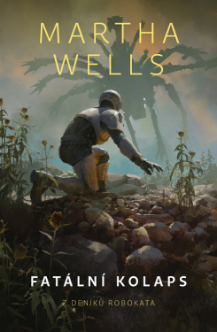 Fatální kolaps - Martha Wells