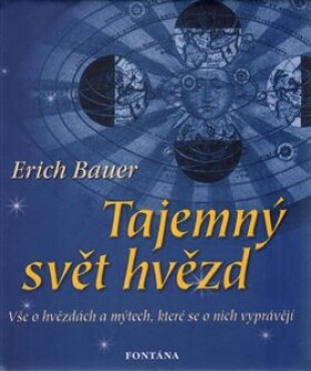 Tajemný svět hvězd Erich Bauer