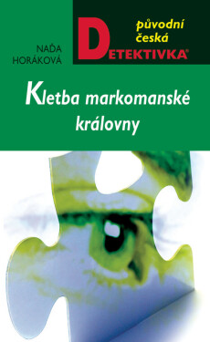 Kletba markomanské královny - Naďa Horáková