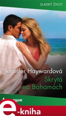 Skrytá na Bahamách - Jennifer Haywardová e-kniha