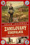 Zamilovaný vinopalník, který uměl kydat hnůj - Jonas Jonasson