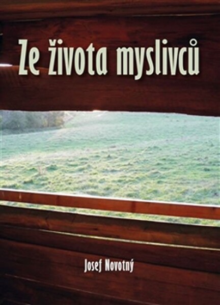 Ze života myslivců