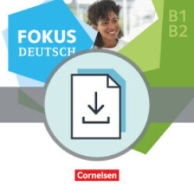 Fokus Deutsch B1/B2 Erfolgreich in Pflegeberufen. Handreichungen für den Unterricht als Download