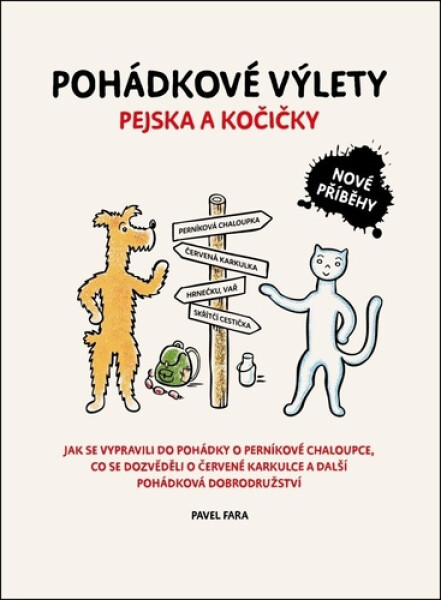Pohádkové výlety pejska a kočičky - Jak se vypravili do pohádky ... - Pavel Fara