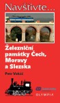 Železniční památky Čech, Moravy Slezska Petr Vokáč