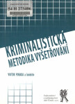 Vydavatelství Aleš Čeněk, s.r.o. Kriminalistická metodika vyšetřování - Viktor Porada a kolektiv