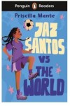 Penguin Readers Level 3: Jaz Santos vs. The World (ELT Graded Reader) - Priscilla Mante