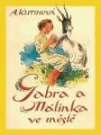 Gabra a Málinka ve městě - 2. vydání - Amálie Kutinová