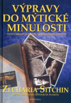 Výpravy do mýtické minulosti minulosti Zecharia Sitchin