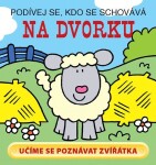 Na dvorku Podívej se, kdo se, schovává