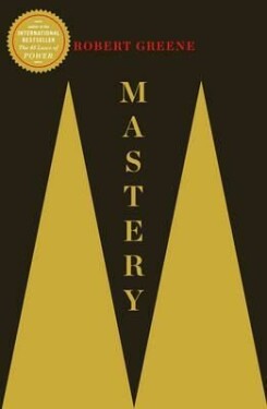 Mastery - Robert Greene