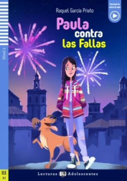 Lecturas ELi Adolescentes Nivel 2 (ele A2): Paula contra las Fallas - García Prieto, Raquel