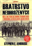 Bratrstvo neohrožených Stephen Ambrose