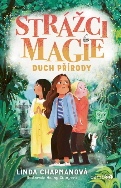 Strážci magie 2 – Duch přírody - Linda Chapman
