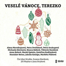 Veselé Vánoce, Terezko - Bianca Bellová, Markéta Pilátová, Marek Epstein, Jakuba Katalpa, Michaela Klevisová, Anna Bolavá, Kateřina Rudčenková, Alena