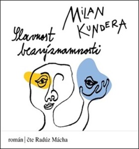 Slavnost bezvýznamnosti (audiokniha) - Milan Kundera