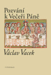 Pozvání k Večeři Páně - Václav Vacek