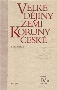Velké dějiny zemí Koruny české Lenka Bobková