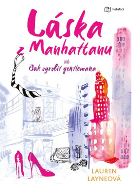 Láska z Manhattanu aneb jak vyrobit gentlemana (poškozené) - Lauren Layne