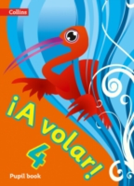 ¡A Volar! Pupil Book Level 4