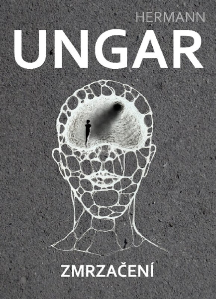 Zmrzačení - Hermann Ungar