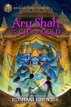 Aru Shah and the City of Gold: Pandava Novel Book Chokshi Roshani